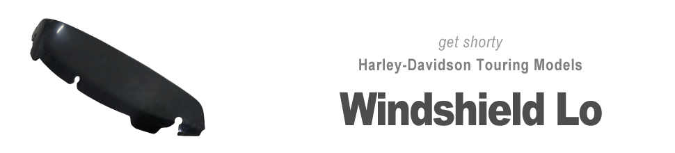 ロープロファイルウインドシールド windshield lo for Harley-Davidson touring models